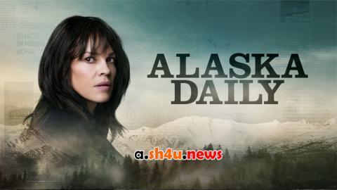 مسلسل Alaska Daily الموسم الاول الحلقة 5 مترجمة