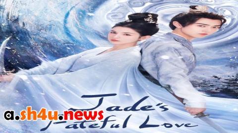 مسلسل Jades Fateful Love الحلقة 8 الثامنة - HD
