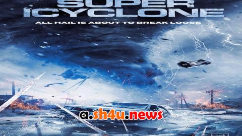 فيلم Super Icyclone 2023 مترجم - HD
