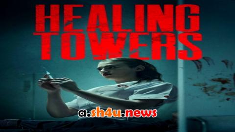 فيلم Healing Towers 2025 مترجم - HD