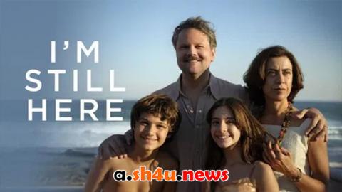 فيلم I’m Still Here 2024 مترجم - HD
