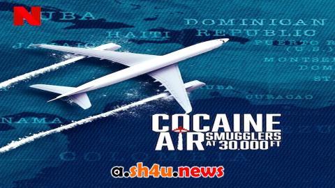 مسلسل Cocaine Air Smugglers at 30,000 Ft الموسم الاول الحلقة 2 مترجمة