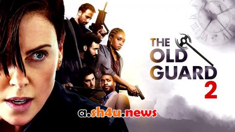 فيلم The Old Guard 2 2025 مترجم - HD