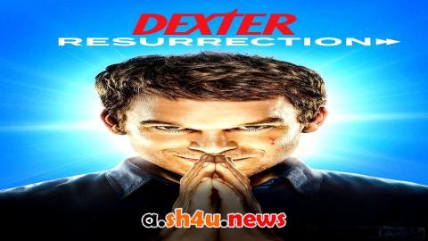 مسلسل Dexter Resurrection الموسم الاول الحلقة 2 مترجمة