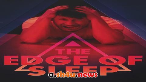 مسلسل The Edge of Sleep الموسم الاول الحلقة 2 مترجمة
