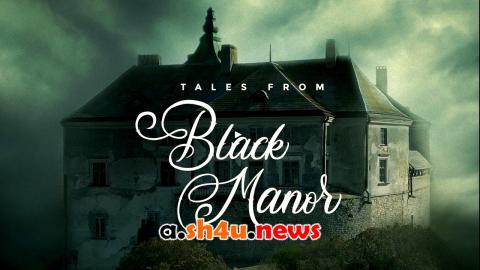 فيلم Tales from Black Manor 2025 مترجم - HD