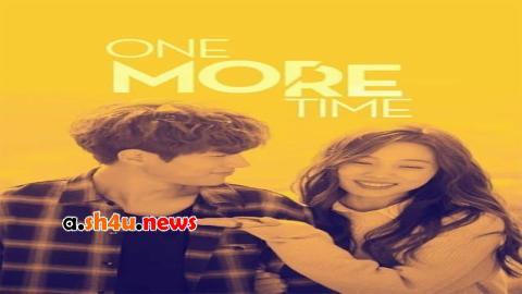 مسلسل One More Time الحلقة 8 الثامنة - HD - الأخيرة