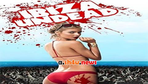 فيلم Ibiza Undead 2016 مترجم - HD