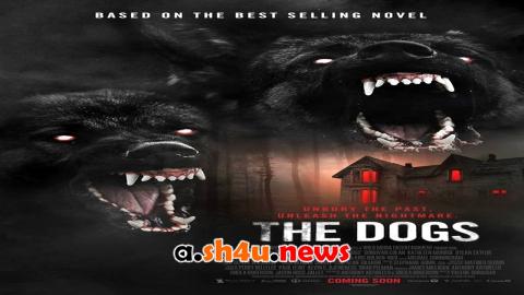 فيلم The Dogs 2025 مترجم - HD