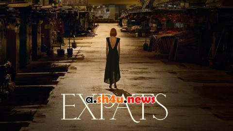 مسلسل Expats الموسم الاول الحلقة 4 مترجمة