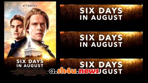 فيلم Six Days in August 2024 مترجم - HD