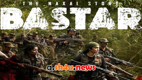 فيلم Bastar: The Naxal Story 2024 مترجم - HD