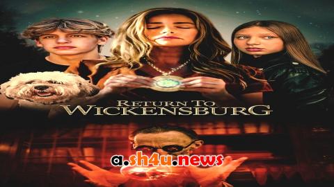 فيلم Return to Wickensburg 2024 مترجم - HD
