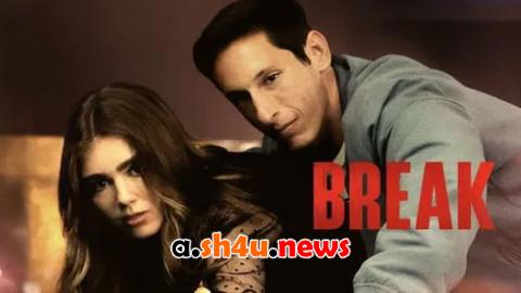 فيلم Break 2024 مترجم - HD