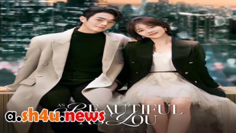 مسلسل As Beautiful As You الحلقة 14 الرابعة عشر - HD